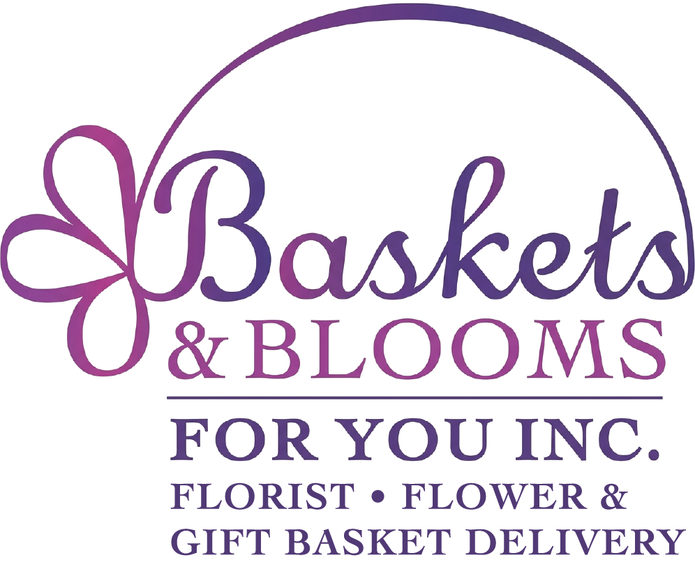 Basket & Blooms For You | Florist • Flower & Gift Basket Delivery